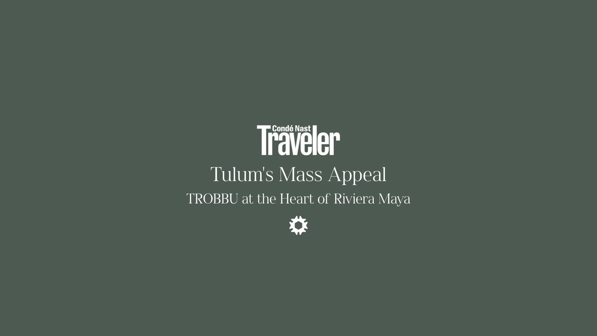 Tulum's Mass Appeal — TROBBU at the Heart of Riviera Maya