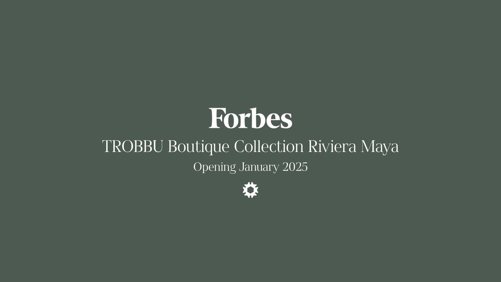 Forbes features TROBBU — TROBBU Boutique Collection Riviera Maya — Opening January 2025